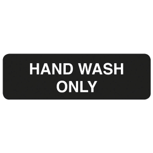 229-394554 Hand Wash Only Sign - 3" x 9", White On Black