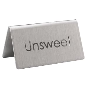 482-1CBFUNSWEETMOD "Unsweet" Table Tent Sign - 3"W x 1 1/2"H, Brushed Stainless Steel