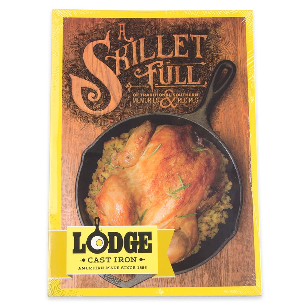Lodge CBSF A Skillet Full of Traditional Southern Lodge Cast Iron Recipes & Memories w/ 195 Pages
